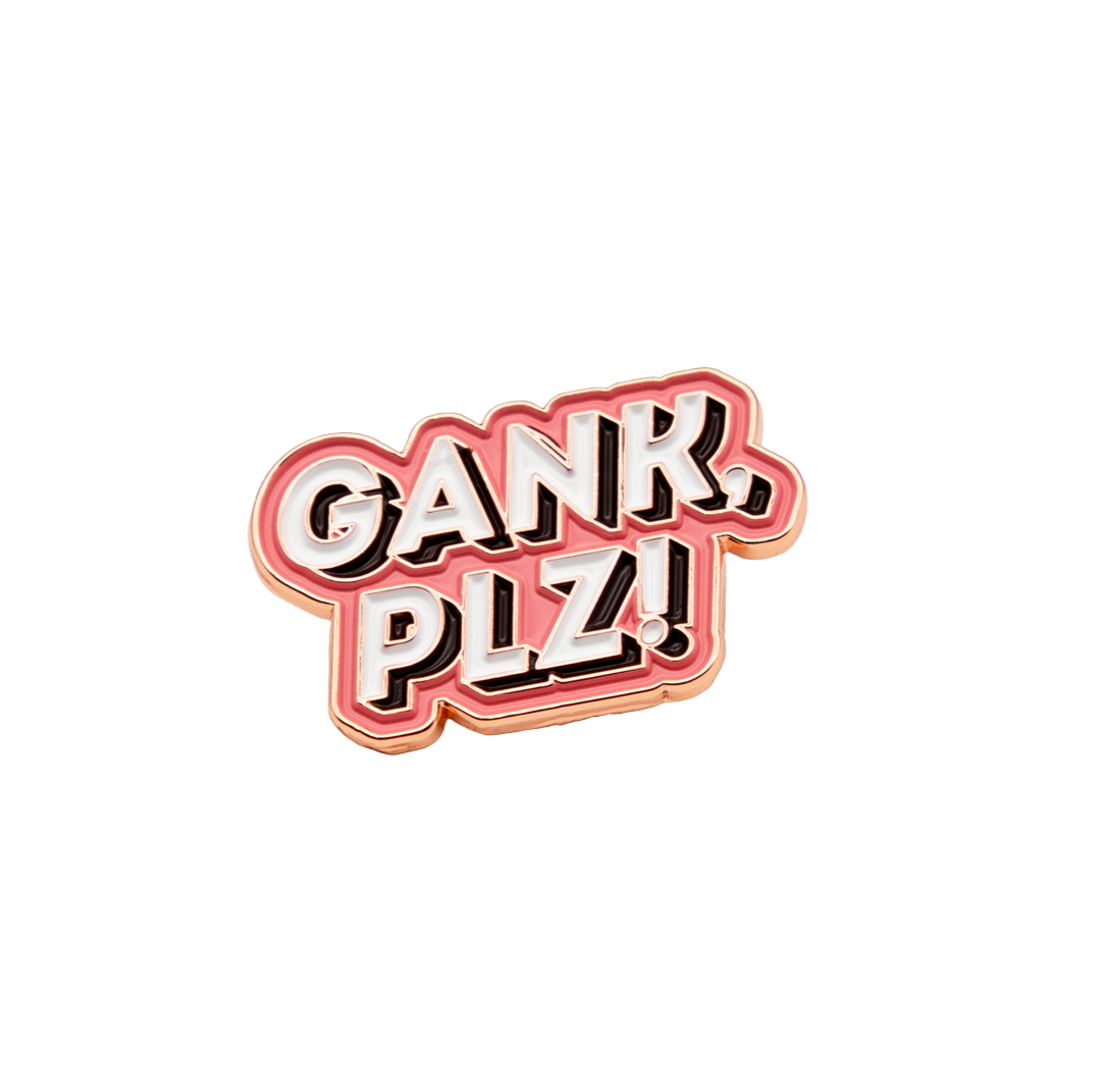 GANK PLZ ピンバッジ